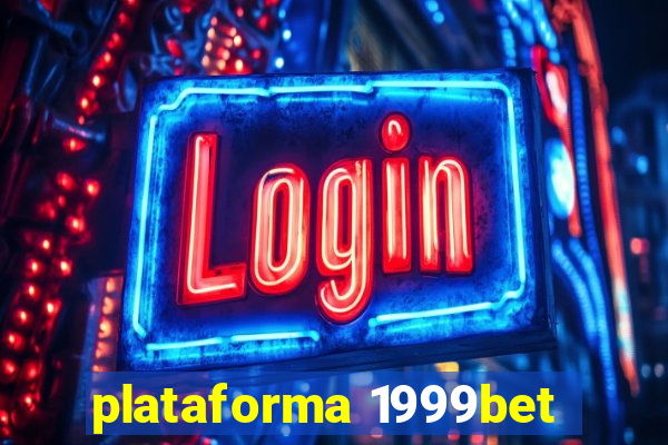 plataforma 1999bet